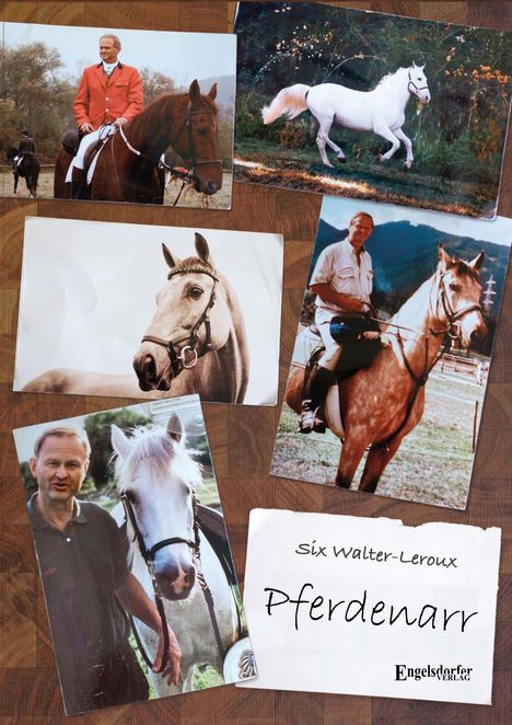 Six Walter-Leroux: Pferdenarr, Buch