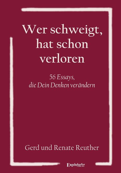 Gerd Reuther: Wer schweigt, hat schon verloren, Buch