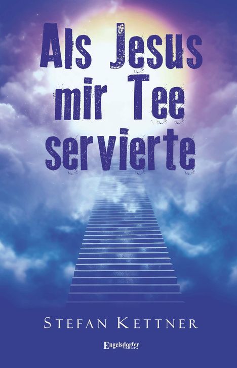 Stefan Kettner: Als Jesus mir Tee servierte, Buch