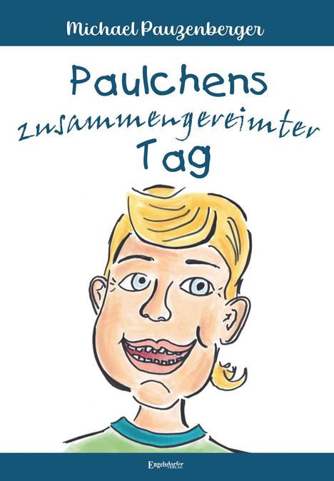 Michael Pauzenberger: Paulchens zusammengereimter Tag, Buch