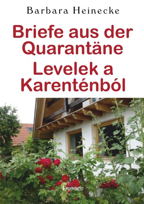 Barbara Heinecke: Briefe aus der Quarantäne - Levelek a Karanténból, Buch