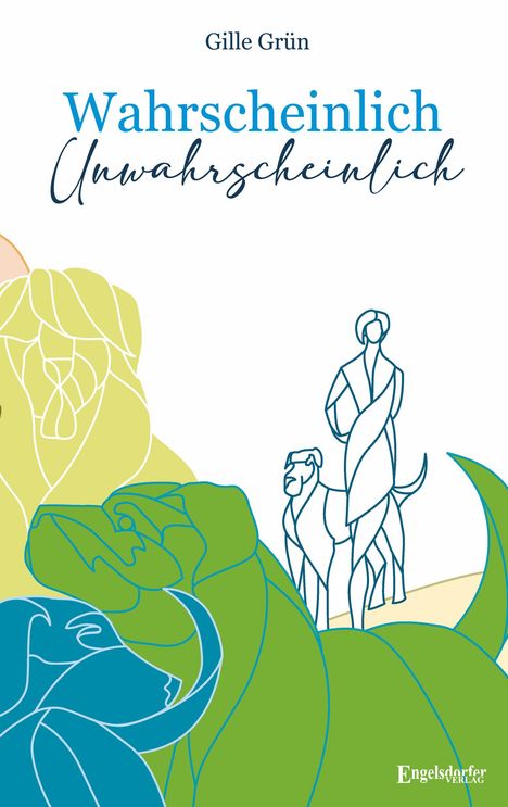 Gille Grün: Wahrscheinlich unwahrscheinlich, Buch