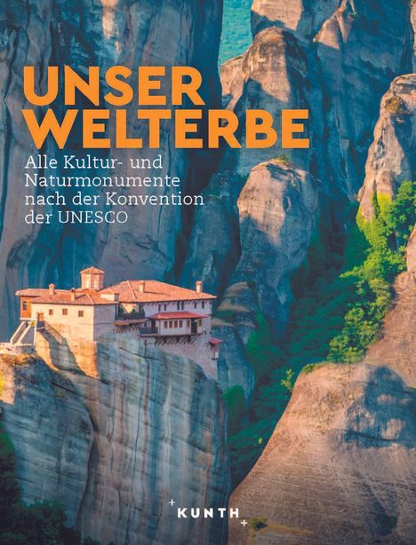 Kunth Verlag: KUNTH Bildband Unser Welterbe, Buch