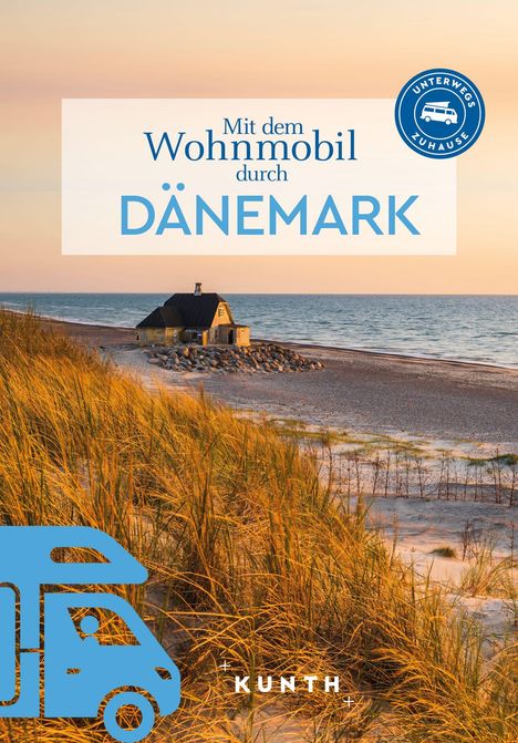 Christa Pöppelmann: KUNTH Mit dem Wohnmobil durch Dänemark, Buch