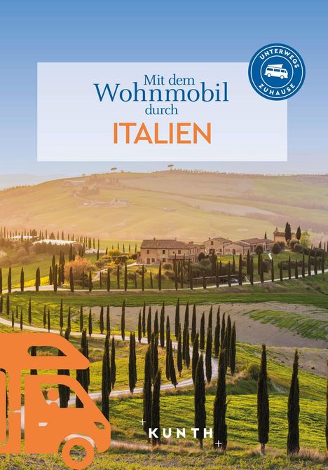 Kunth Verlag: KUNTH Mit dem Wohnmobil durch Italien, Buch