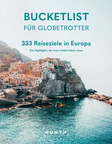 "BUCKETLIST FÜR GLOBETROTTER. 333 Reiseziele in Europa. Die Highlights, die man erlebt haben muss." Eine Küstenstadt auf Klippen.
