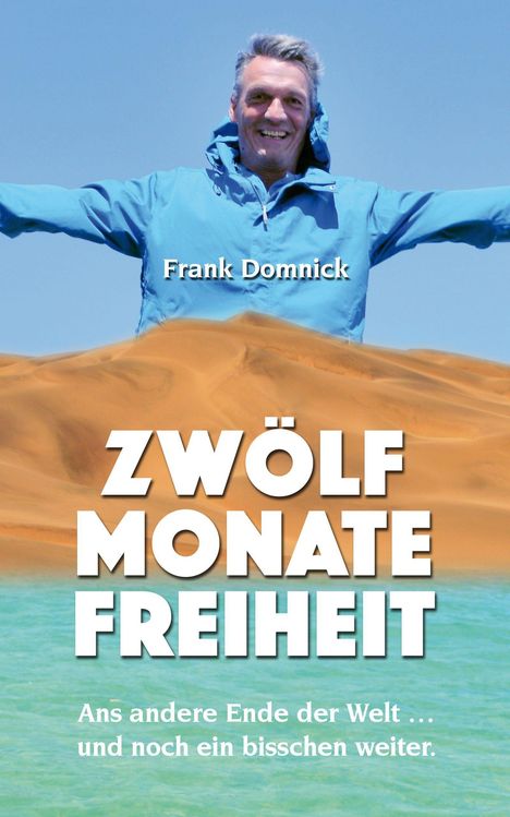 Frank Domnick: Zwölf Monate Freiheit, Buch