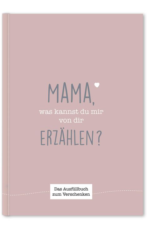 Cupcakes &amp; Kisses: Mama, was kannst du mir von dir erzählen?, Buch