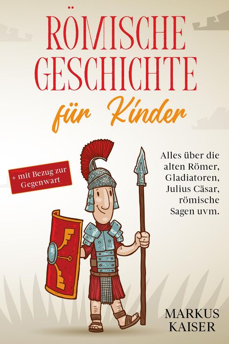 Markus Kaiser: Römische Geschichte für Kinder, Buch