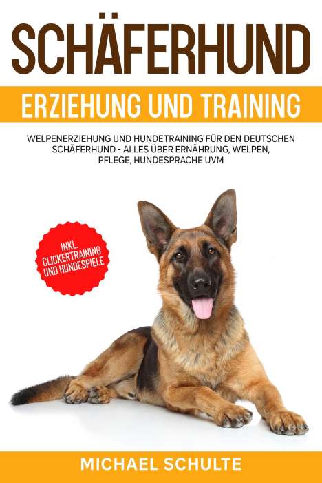 Michael Schulte: Schäferhund Erziehung und Training, Buch