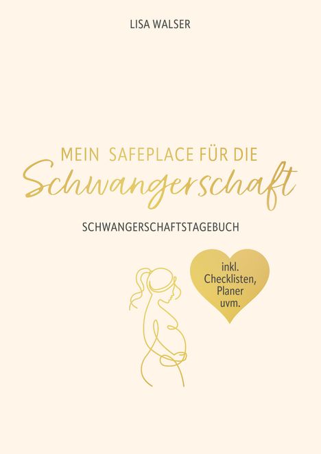 Lisa Walser: Mein Safeplace für die Schwangerschaft, Buch