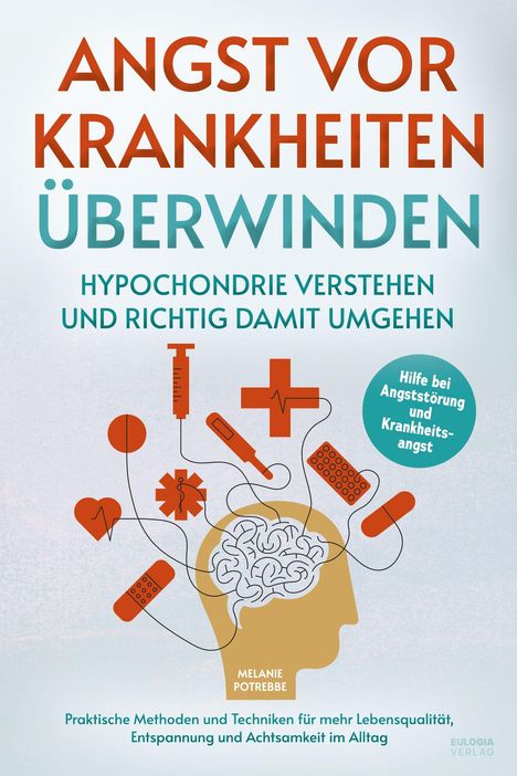 "Angst vor Krankheiten Überwinden: Hypochondrie verstehen und richtig damit umgehen." Illustration von Gehirn und Medizinsymbolen.