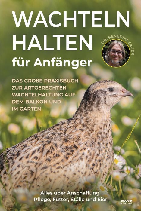 Benedikt Sauer: Wachteln halten für Anfänger, Buch