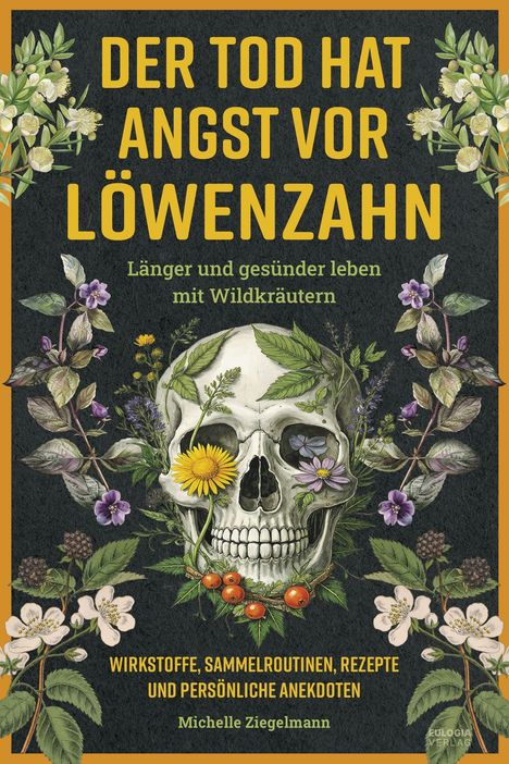 Michelle Ziegelmann: Der Tod hat Angst vor Löwenzahn, Buch
