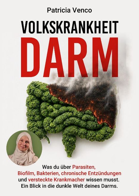 „Patricia Venco: Volkskrankheit Darm. Was du über Parasiten, Biofilm, Bakterien wissen musst.“ Grün künstlerisch.