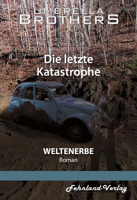 Umbrella Brothers: Weltenerbe. Die letzte Katastrophe, Buch