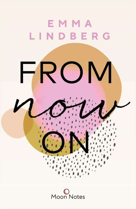 Emma Lindberg: Rena &amp; Callan 1. From Now On, Buch