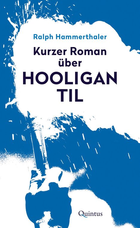 Ralph Hammerthaler: Kurzer Roman über Hooligan Til, Buch