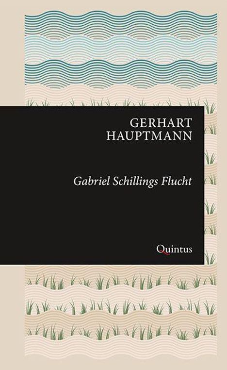 Text: "GERHART HAUPTMANN, Gabriel Schillings Flucht, Quintus". 
Ein schlichtes Buchcover mit wellenförmigen Mustern.