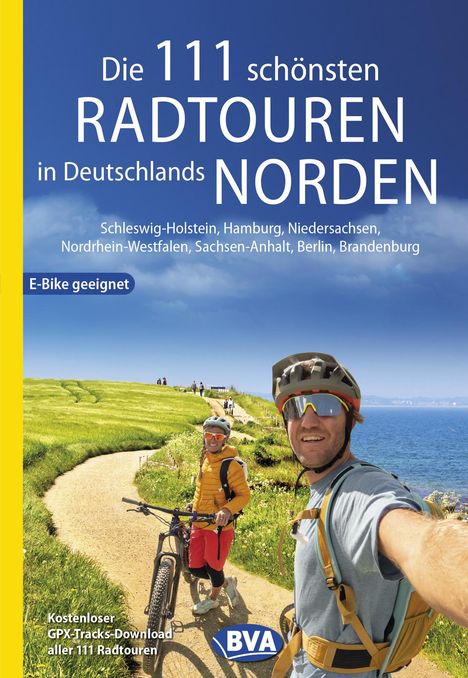 Die 111 schönsten Radtouren in Deutschlands Norden, E-Bike geeignet, kostenloser GPX-Tracks-Download aller 111 Radtouren, Buch