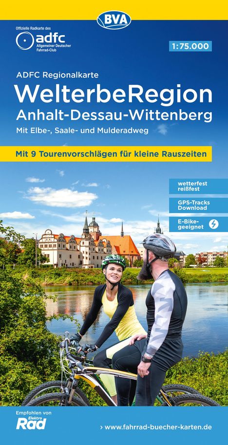 ADFC-Regionalkarte WelterbeRegion Anhalt - Dessau- Wittenberg, 1:75.000, mit Tagestourenvorschlägen, reiß- und wetterfest, E-Bike-geeignet, GPS-Tracks Download, Karten