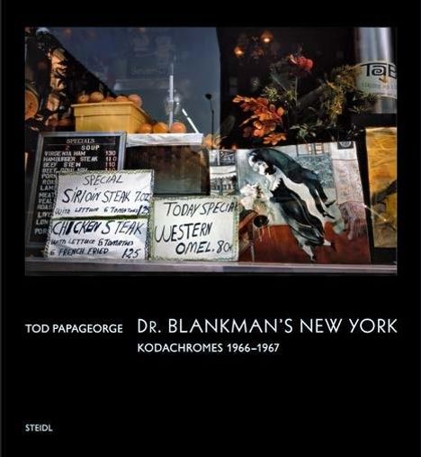 Tod Papageorge: Dr. Blankman's New York. Kodachromes 1966-1967, Buch