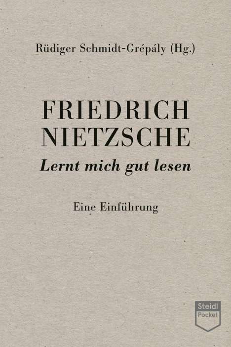 Friedrich Nietzsche: Lernt mich gut lesen (Steidl Pocket), Buch