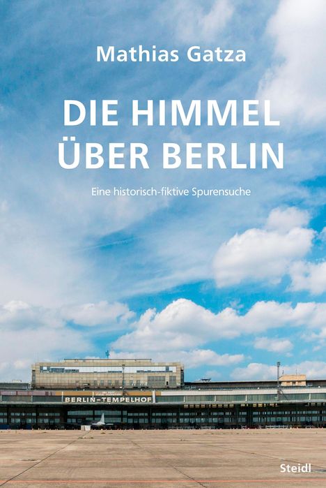 Mathias Gatza: Die Himmel über Berlin, Buch