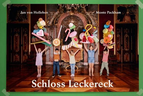 Jan Von Holleben: Schloss Leckereck, Buch