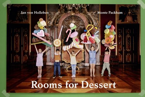 Jan Von Holleben: Rooms for Dessert, Buch