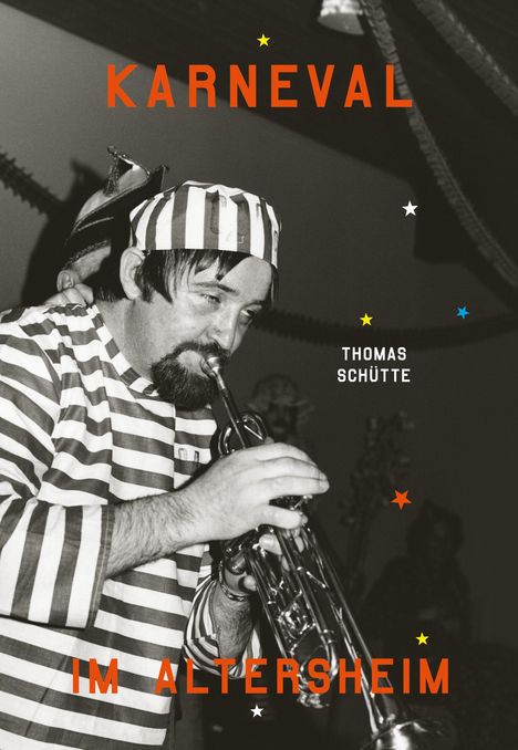 Thomas Schütte: Karneval im Altersheim, Buch