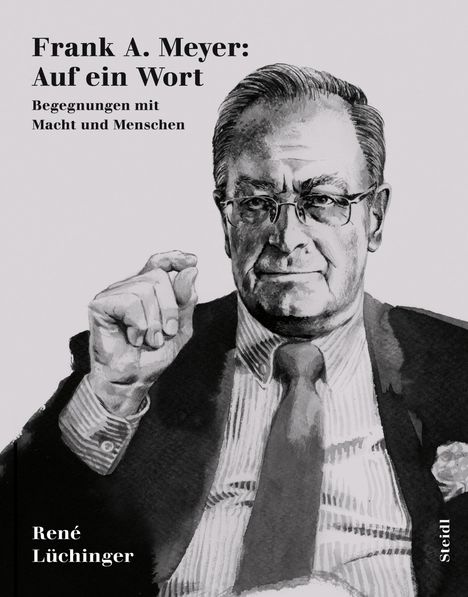 René Lüchinger: Frank A. Meyer: Auf ein Wort, Buch