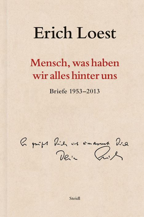Erich Loest; Mensch, was haben wir alles hinter uns; Briefe 1953–2013. Beige Hintergrund, handschriftliche Notiz.