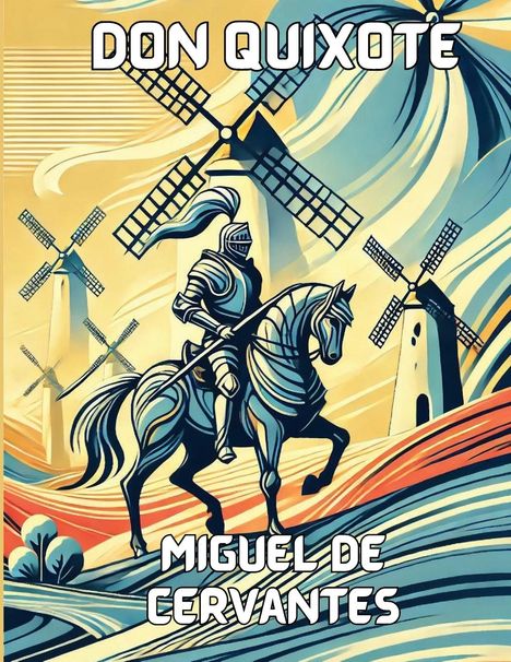 Miguel de Cervantes Saavedra: Don Quixote(Illustrated), Buch