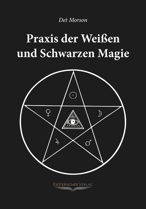 Det Morson: Praxis der weissen und schwarzen Magie, Buch