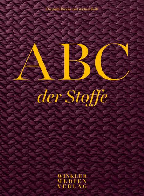 Elisabeth Berkau: ABC der Stoffe, Buch