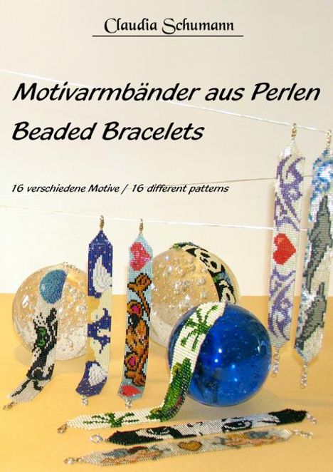 Claudia Schumann: Motivarmbänder aus Perlen /Beaded Bracelets, Buch