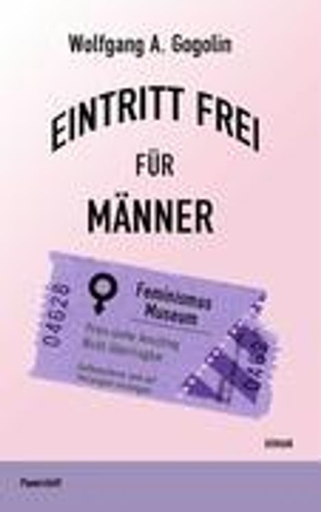 Wolfgang A. Gogolin: Eintritt frei für Männer, Buch