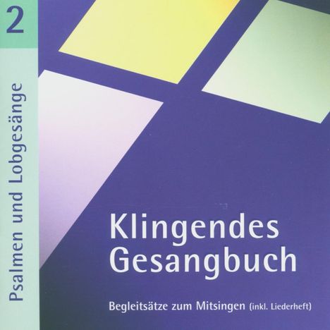 Klingendes Gesangbuch 2 - Psalmen und Lobgesänge, CD