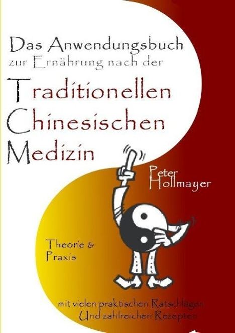 Peter Hollmayer: Anwendungsbuch zur Ernährung nach der Traditionellen Chinesischen Medizin, Buch