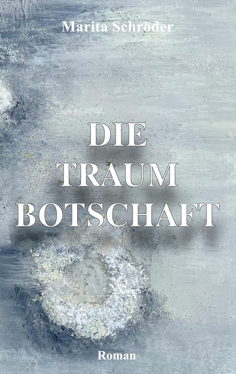 Marita Schröder: Die Traumbotschaft, Buch