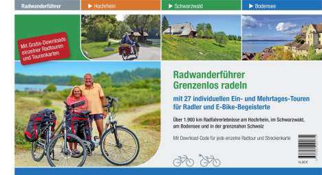 Radwanderführer Grenzenlos radeln 2023 mit 27 individuellen Ein- und Mehrtages-Touren für Radler und E-Bike-Begeisterte. Über 1.900 km Radfahrerlebnisse am Hochrhein, im Schwarzwald, am Bodensee und in der grenznahen Schweiz, mit Download-Code für jede einzelne Radtour und Streckenkarte, Buch