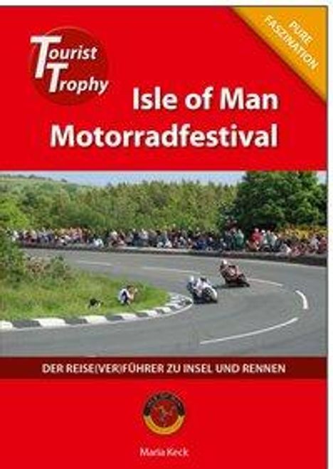 Maria Keck: Isle of Man - Tourist Trophy Motorradfestival, Buch