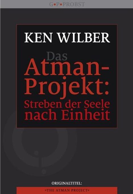 Ken Wilber: Das Atman-Projekt - Streben der Seele nach Einheit, Buch