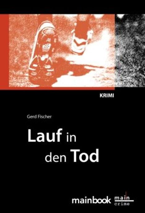 Gerd Fischer: Lauf in den Tod, Buch