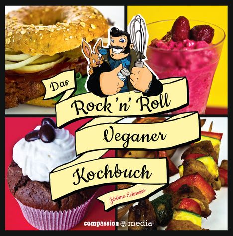 Jérôme Eckmeier: Das Rock 'n' Roll Veganer-Kochbuch, Buch
