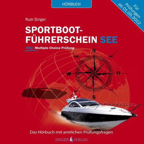 Rudi Singer: Singer, R: Sportbootführerschein See - Hörbuch mit amtlichen, CD