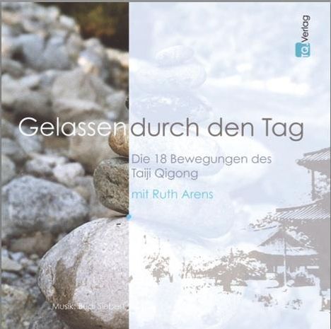 Ruth Arens: Gelassen durch den Tag, CD