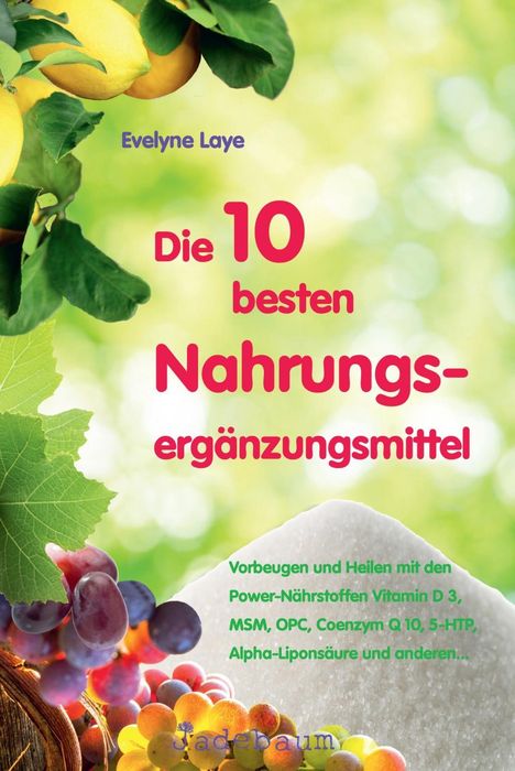 Evelyne Laye: Die 10 besten Nahrungsergänzungsmittel, Buch