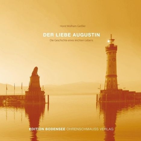Horst W. Geissler: Der liebe Augustin, MP3-CD
